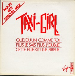 TAXI GIRL - 'quelqu'un comme toi' + 2 - 12 inch 45 rpm