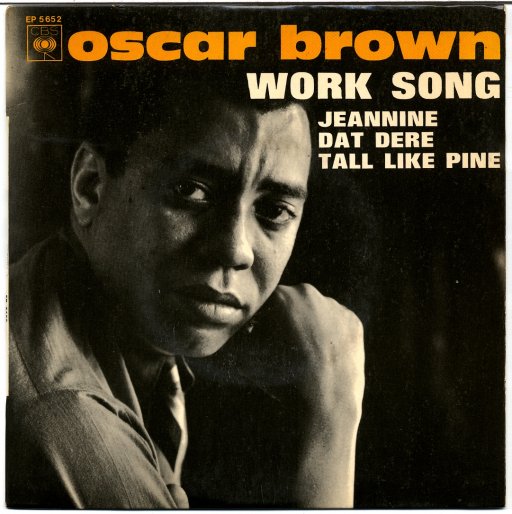 OSCAR BROWN - Work song / Jeannine / Dat dere / Tall like pine - 7inch (EP)