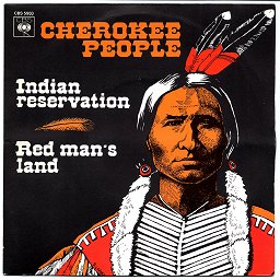 CHEROKEE PEOPLE - Red man's land ? Indian reservation - 7inch (SP)